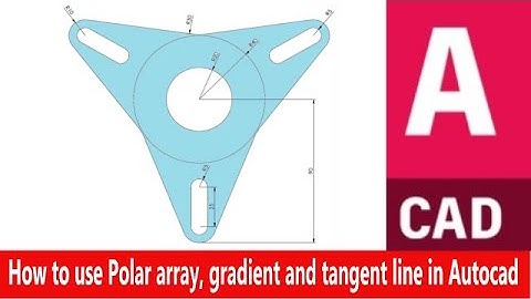 How to use polar array, gradient and tangent line in AutoCAD💔💔👍💥