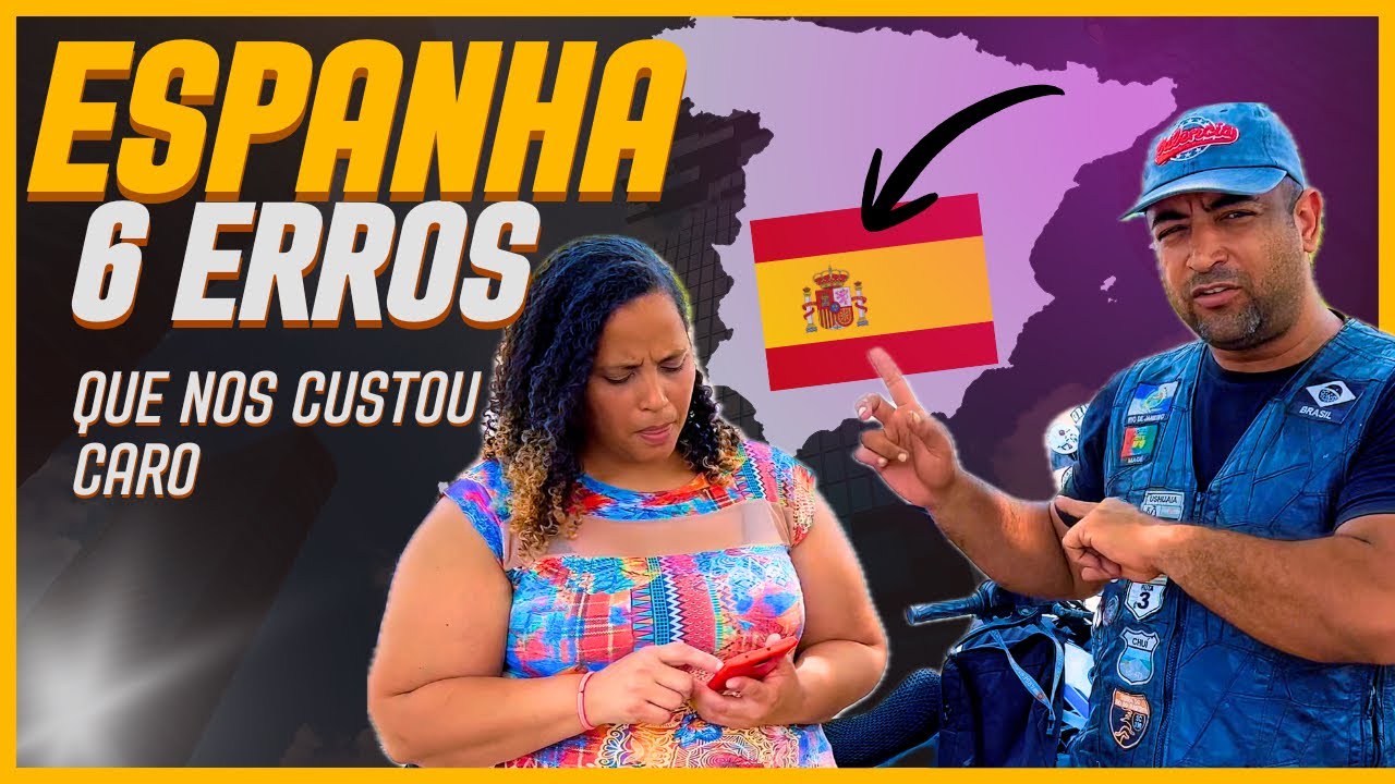 🇪🇸 6 ERROS QUE COMETEMOS AO IR PARA A ESPANHA | NÃO FAÇA ISSO! ❌✈️