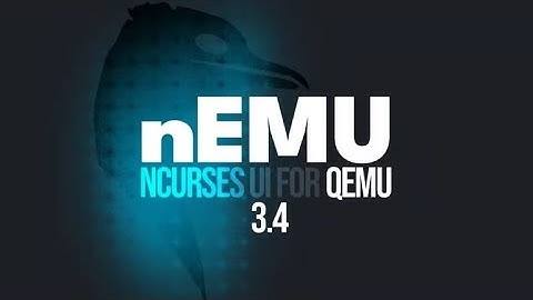 nEMU 3.4 Ncurses-gebaseerde QEMU-frontend uitgebracht met VM-previewfunctie