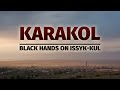 Karakol - Black Hands On Issyk-Kul (Timelapse)