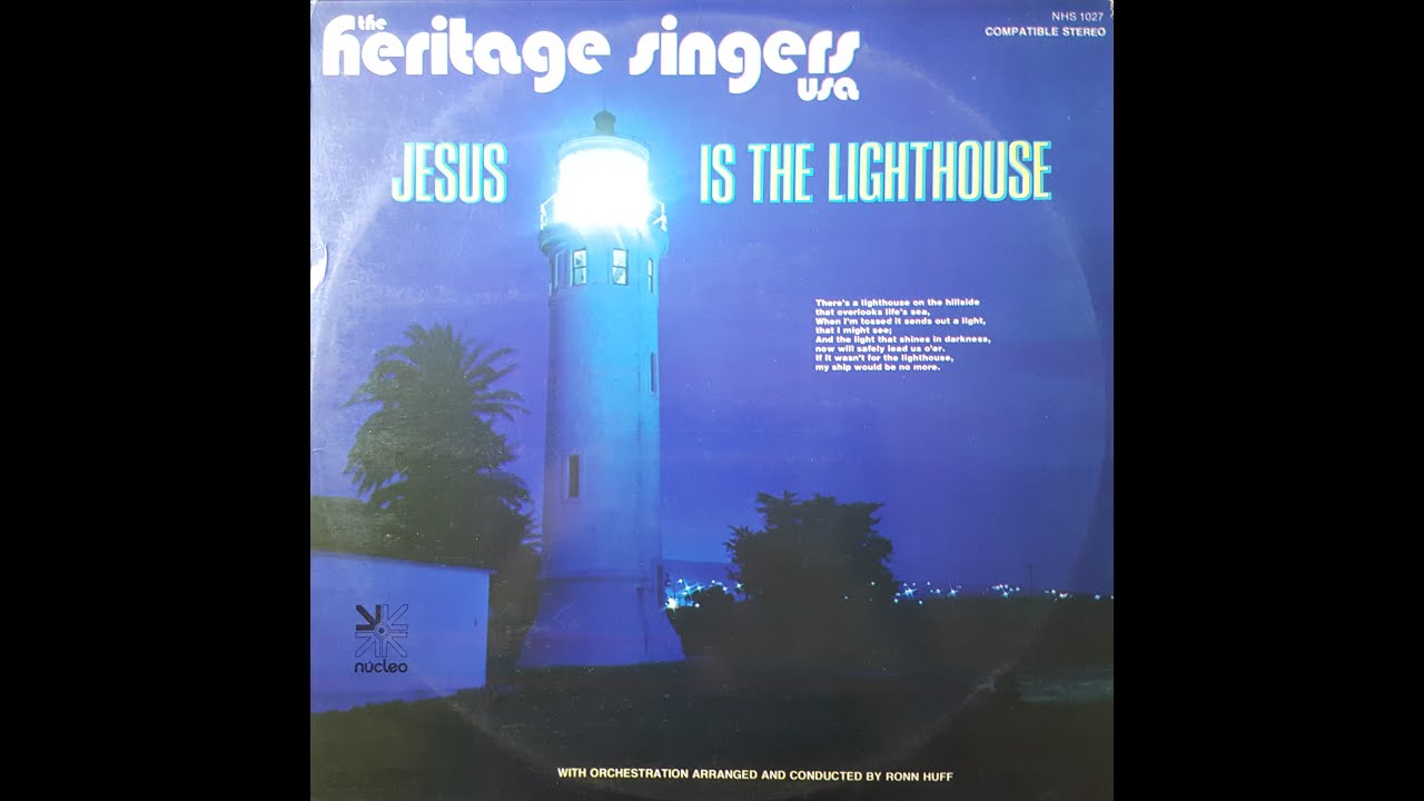 Heritage Singers Jesus is the Lighthouse YouTube