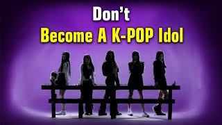 Watch This Before Think About Become A KPOP Idol