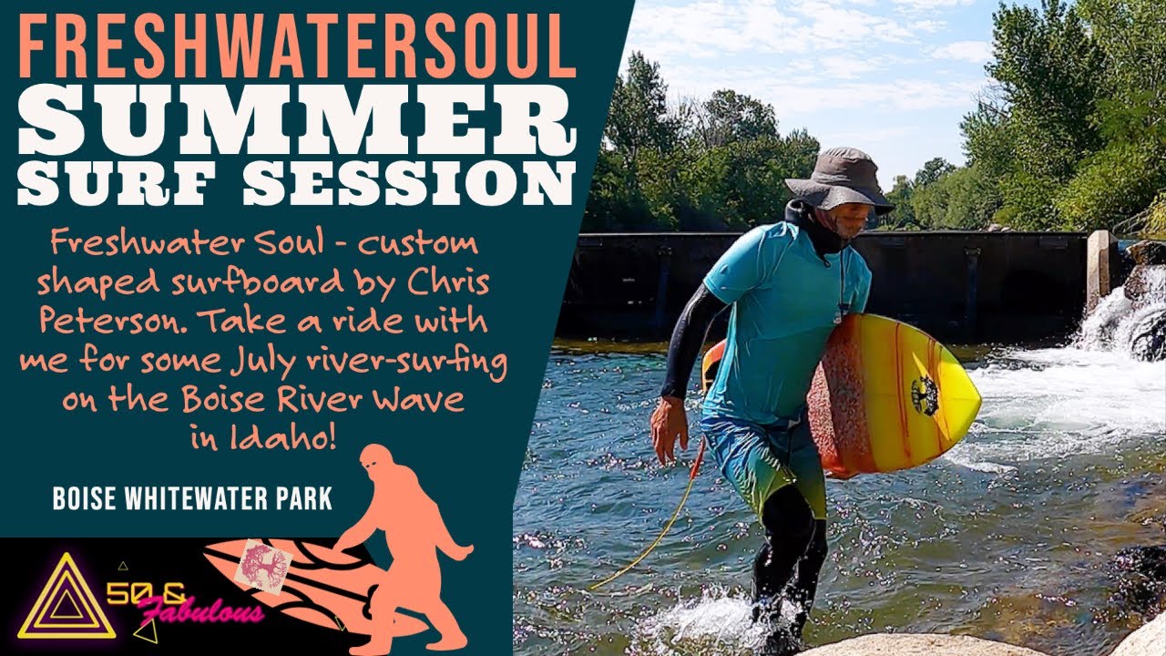 Fresh Water Soul Surfing at Boise Whitewater Park Summer 2021 River