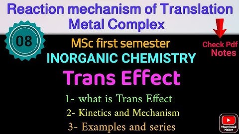 Trans Effect - Examples & Kinetics and Mechanism • INORGANIC CHEMISTRY • @itschemistrytime