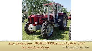 Alte Traktoren - SCHLÜTER Super 1050 V (1977) mit Schlüter-Motor