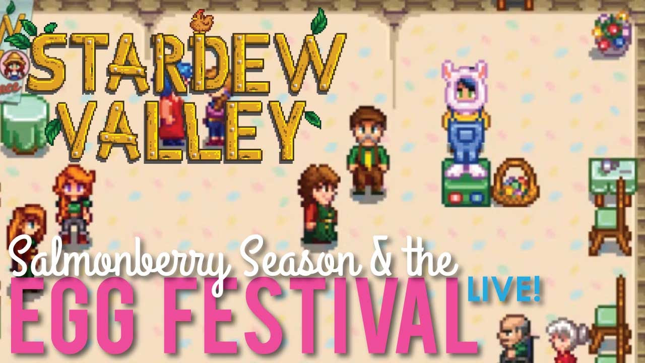 Salmonberry Season & The Egg Festival in Stardew Valley LIVE! YouTube