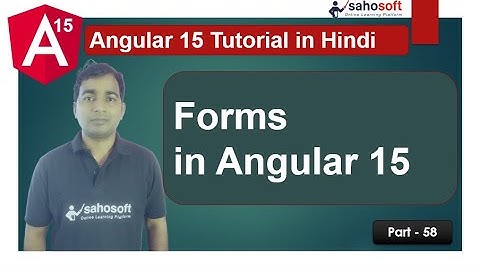 Angular Forms in Angular 15 |  Angular 15 Tutorial in Hindi
