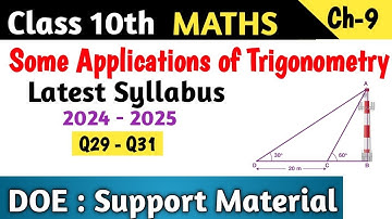 Class 10 Maths Chapter 9 Some Applications of Trigonometry DOE Support Material | Q29 - Q31