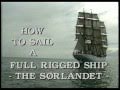 How to sail a Full-Rigged-Ship - The Sørlandet Part 1