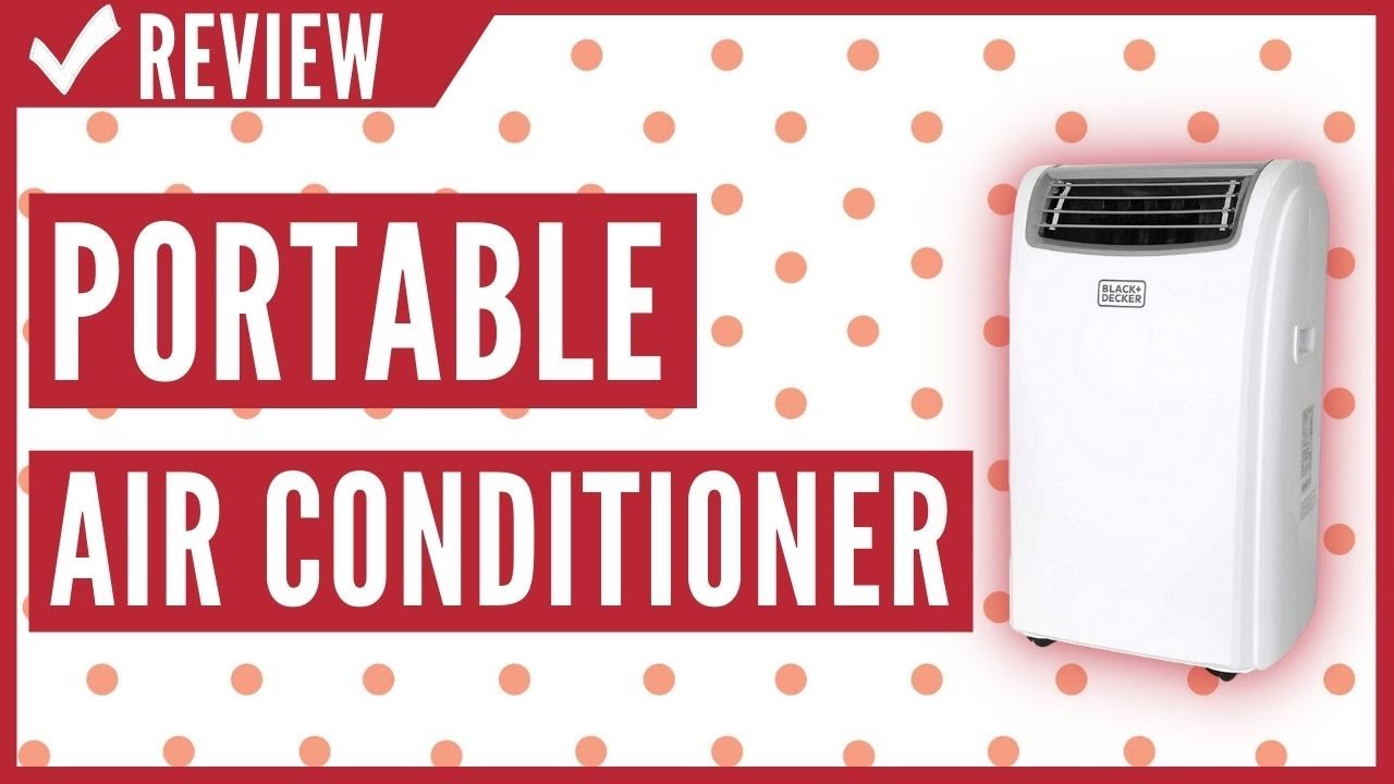 Black and Decker Portable Air Conditioner Review - BPACT12HWT for
