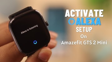 How To Activate ALEXA on Amazfit GTS 2 Mini! [Setup]