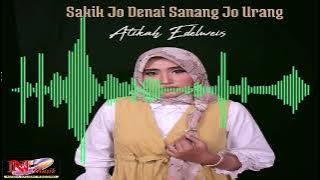 Sakik Jo Denai Sanang Jo Urang ~ ATIKAH EDELWEIS (2016) - visualizer