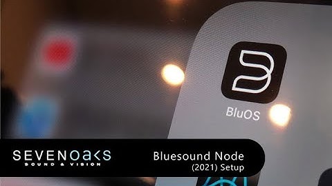 Bluesound Node (2021 Version) Setup & Configuration