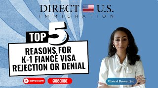 Top 5 Reasons for K-1 Fiancé Visa Rejection or Denial