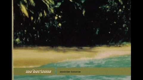 Mo' Horizons -  Remember Tomorrow