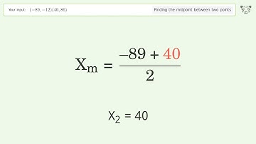 Find the midpoint between two points p1 (-89,-12) and p2 (40,86): Step-by-Step Video Solution