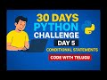 👉 Day 5 | Conditional Statements in Python | If, Else, Elif Explained in Telugu | Code With Telugu