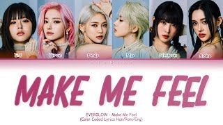 Everglow Make Me Feel Lyrics (Color Coded Lyrics)