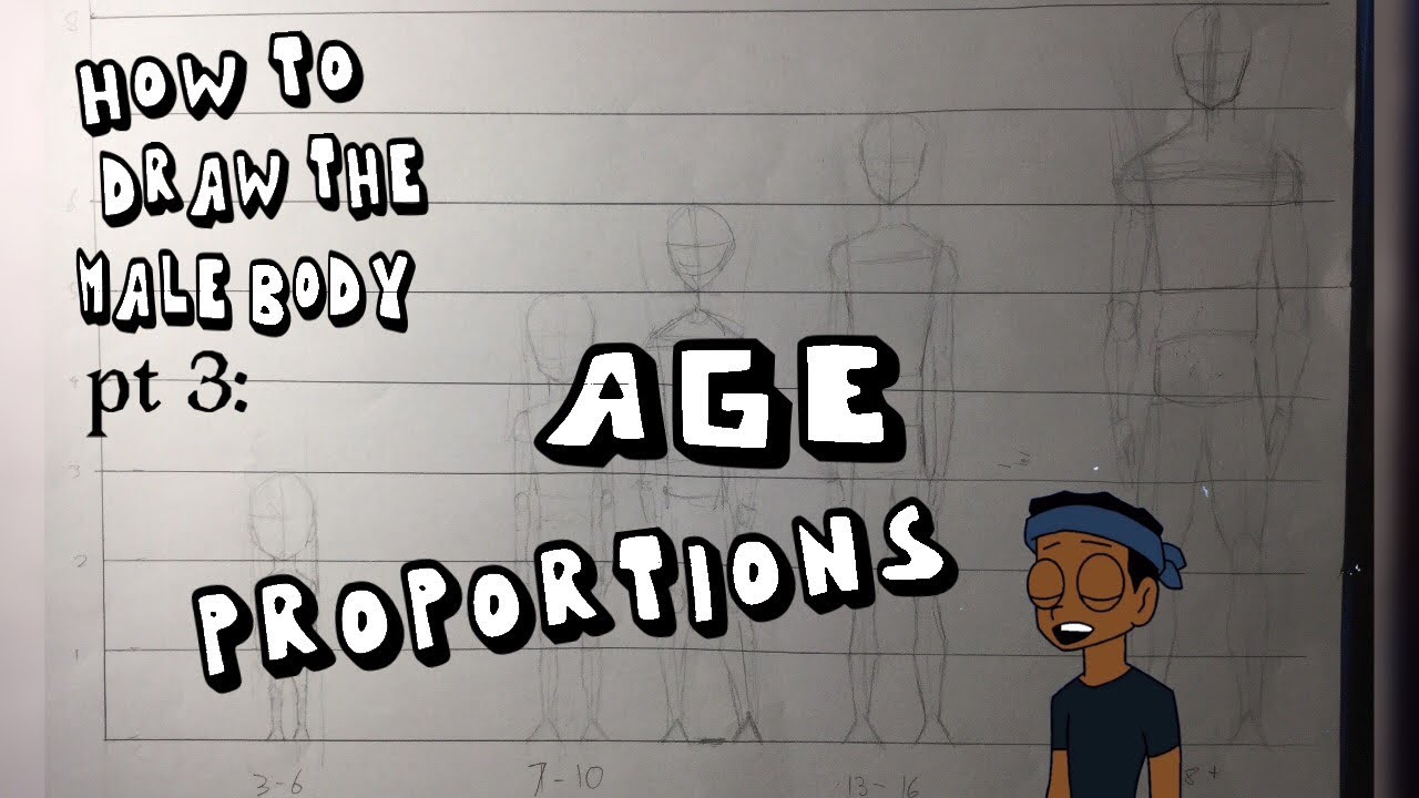 How To Draw The Male Body pt3: Age Proportions