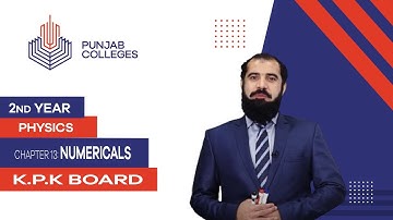 PGC Lectures-Inter Part 2-KPK Board-Physics-Chapter 13-Numericals