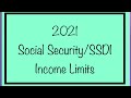 Income / Earnings Limits in 2021 for SSDI, Social Security Disability