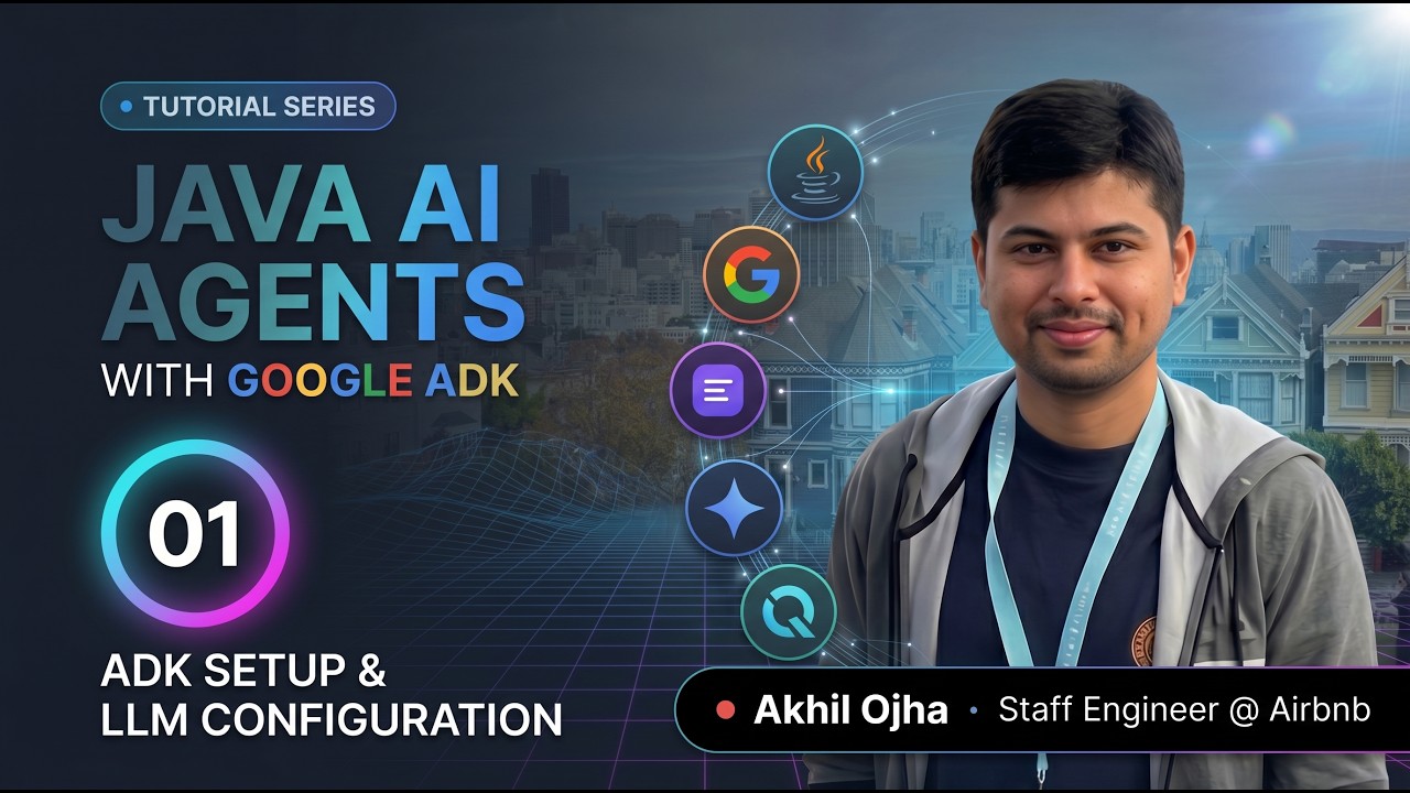 AI Agent Java & Google ADK : 01 Setting Up (ADK, Local/Cloud LLM) - YouTube