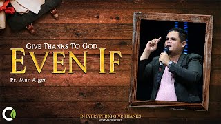 Give Thanks to God Even If Sunday Cell Celebration Afternoon Service 11/13/22