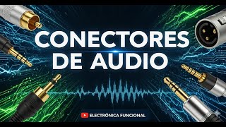 Conectores De Audio Una Clase Sencilla Y Amena.
