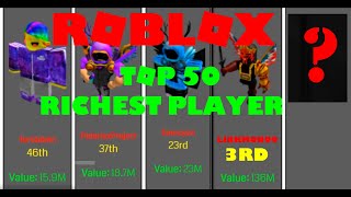 Top 50 Richest Roblox Players Comparison Youtube - richest player in roblox list