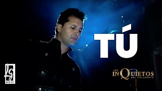 Tú, Los Inquietos Del Vallenato - Video Oficial