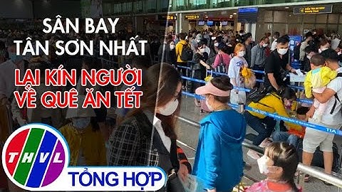 Sân bay Tân Sơn Nhất lại kín người về quê đón Tết