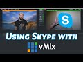 How to use Skype with vMix using NDI®.