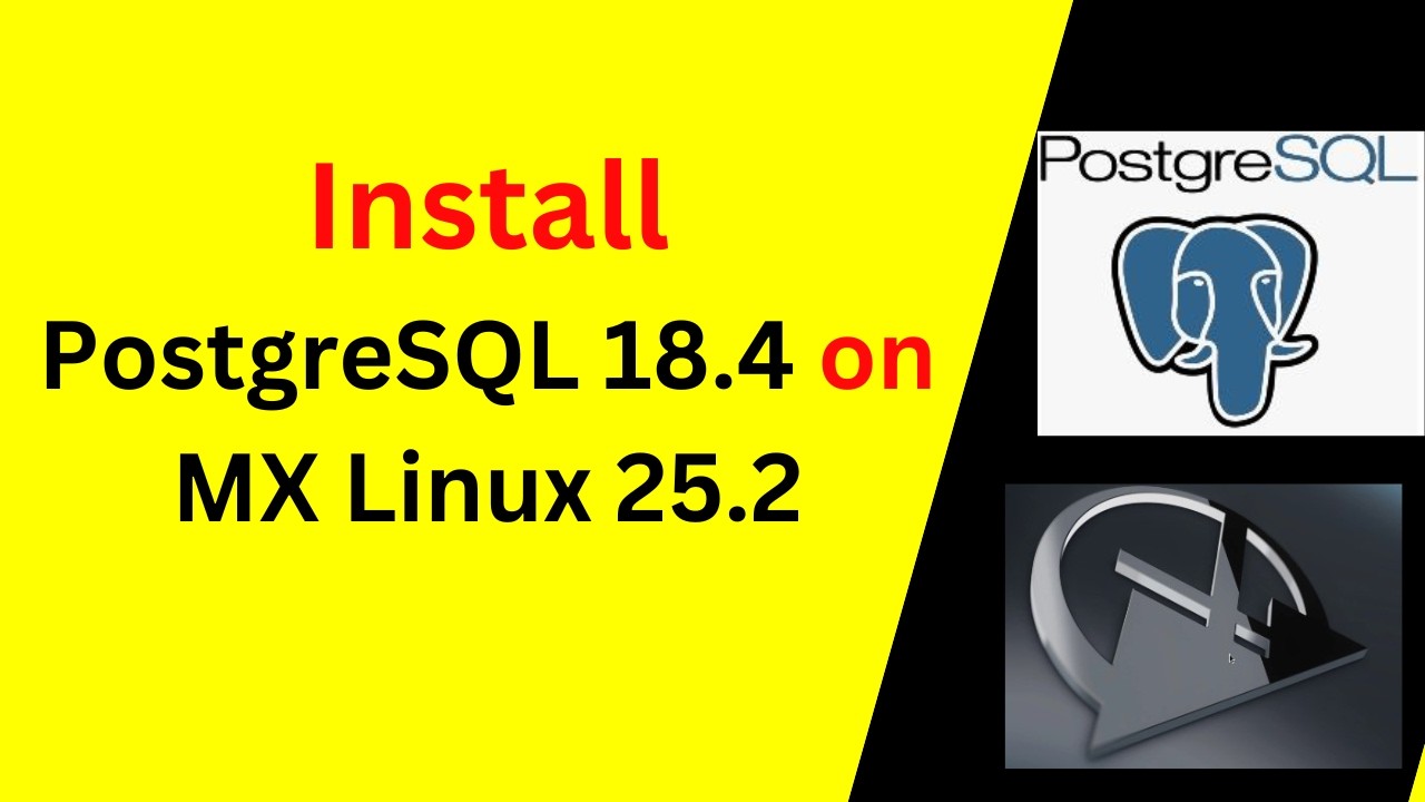 How to Install & Configure PostgreSQL 18.4 on MX Linux 25.2 Infinity ...