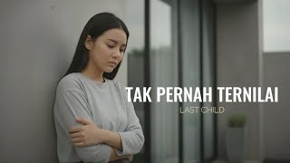 Tak Pernah Ternilai - Last Child | Cover by Aini