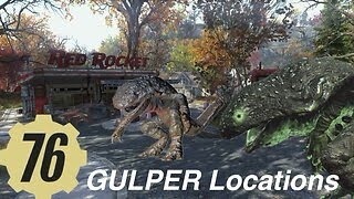 Fallout 76 Gulper location guide ￼￼