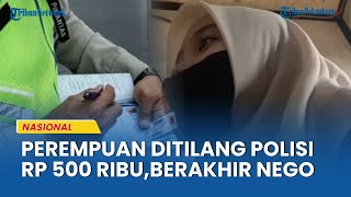 Download Lagu VIRAL! Perempuan Videokan Pertama Kali Ditilang Polisi Rp. 500 Ribu, Nego Jadi Rp. 300 Ribu. MP3 Download Lagu VIRAL! Perempuan Videokan Pertama Kali Ditilang Polisi Rp. 500 Ribu, Nego Jadi Rp. 300 Ribu. MP3
