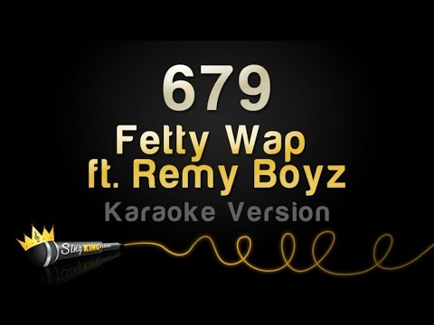 Fetty Wap ft. Remy Boyz - 679 (Karaoke Version)