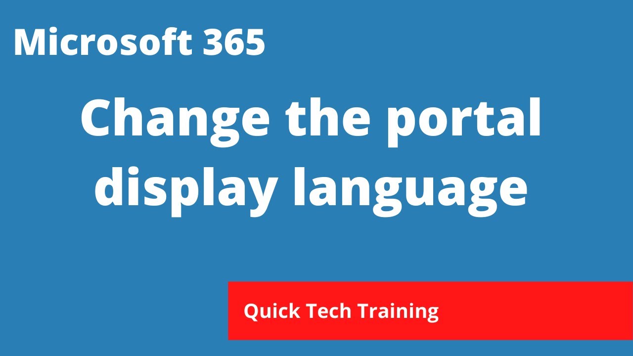 Microsoft 365 - How to change the portal language - YouTube