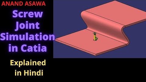 CatiaV5 || Screw Joint Mechanism Simulation in Catia explained in Hindi || Anand Asawa