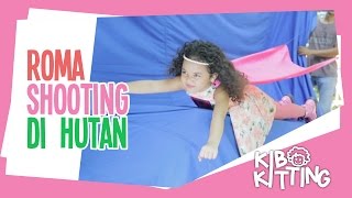 Kibo Kitting #10: Syuting di Hutan