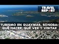 Turismo en guaymas sonora qu hacer qu ver y visitar