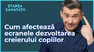 Copilul, telefonul, creierul. Costul ascuns al “liniștii”. Povestea mandarinei | Starea Sănătății 46