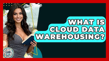 What Is Cloud Data Warehousing? - Learn As An Adult