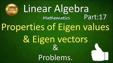 Eigen values And Eigen vectors_Properties_Linear Algebra_Part17