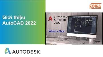 Autodesk - Giới Thiệu AutoCAD 2022