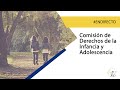 Comisión de Derechos de la Infancia y Adolescencia (23/03/2022)