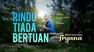 Tryana - Rindu Tiada Bertuan (Official Music Video)