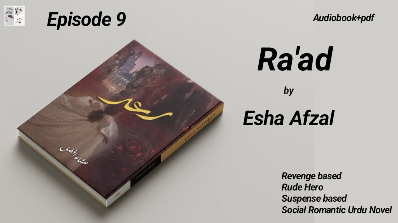 Suspense based| Romantic Urdu Novel |Rude Hero | Raad by Esha Afzal | Ep 9
