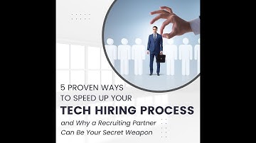 5 Ways To Speed Up Your Tech Hiring Process