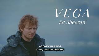 Vietsub | Ed Sheeran - Vega | Lyrics Video Resimi
